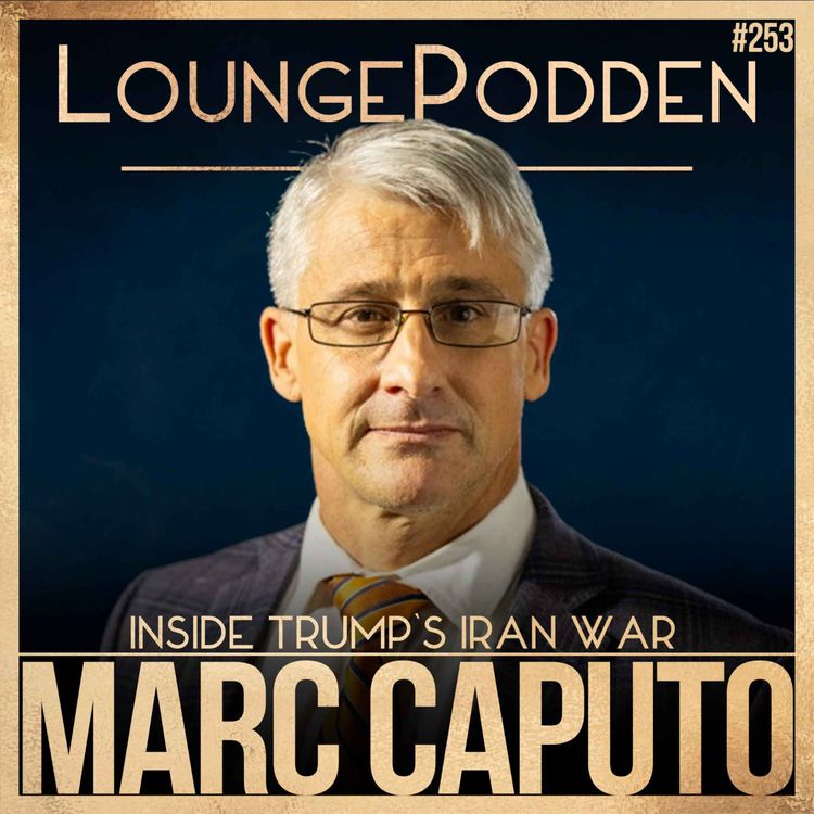cover art for #253 – USA+ | Inside Trump’s Iran War: Lead-Up, Objectives & Exit Strategy | Marc Caputo, Axios