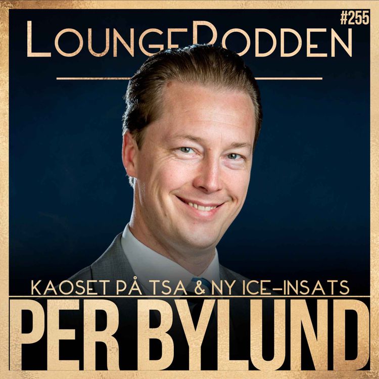 cover art for #255 – Kaoset på TSA, ICE-insats & Demokraternas krav för DHS-finansiering | Per Bylund, forskare & Assoc. Prof.