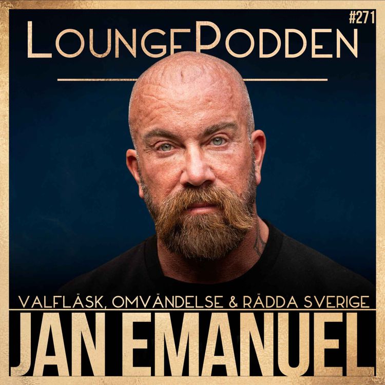cover art for Jan Emanuel: Valfläsk, Rädda Sverige och Agnes Wolds omvändelseterapi | #271 – DEL 2