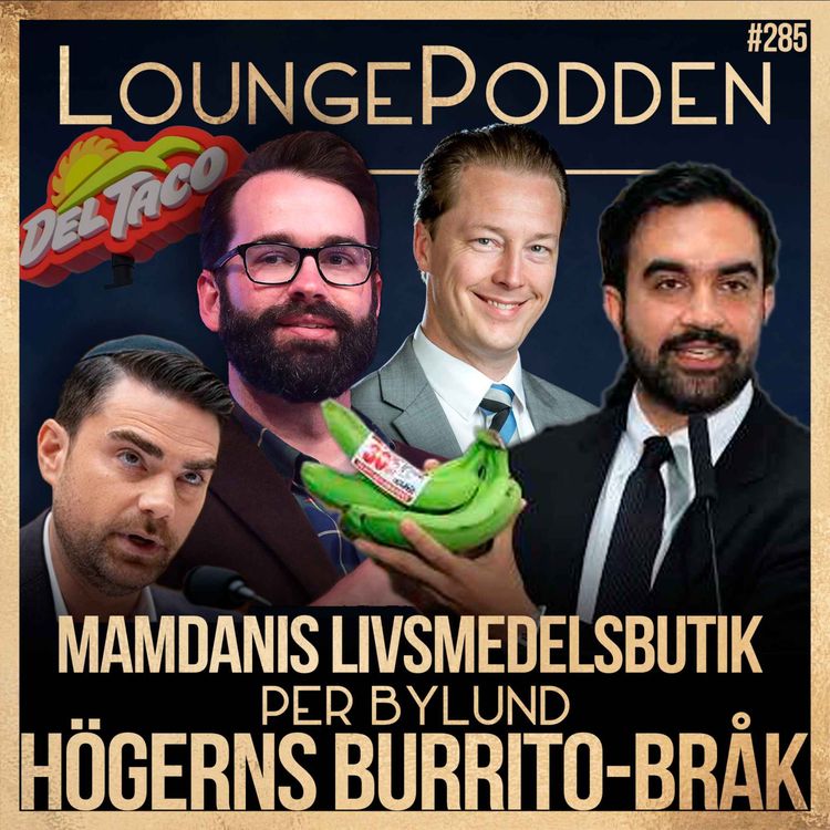 cover art for Högerns burritobråk och Mamdanis kommunala matbutiker | Per Bylund | #285 | Del 1