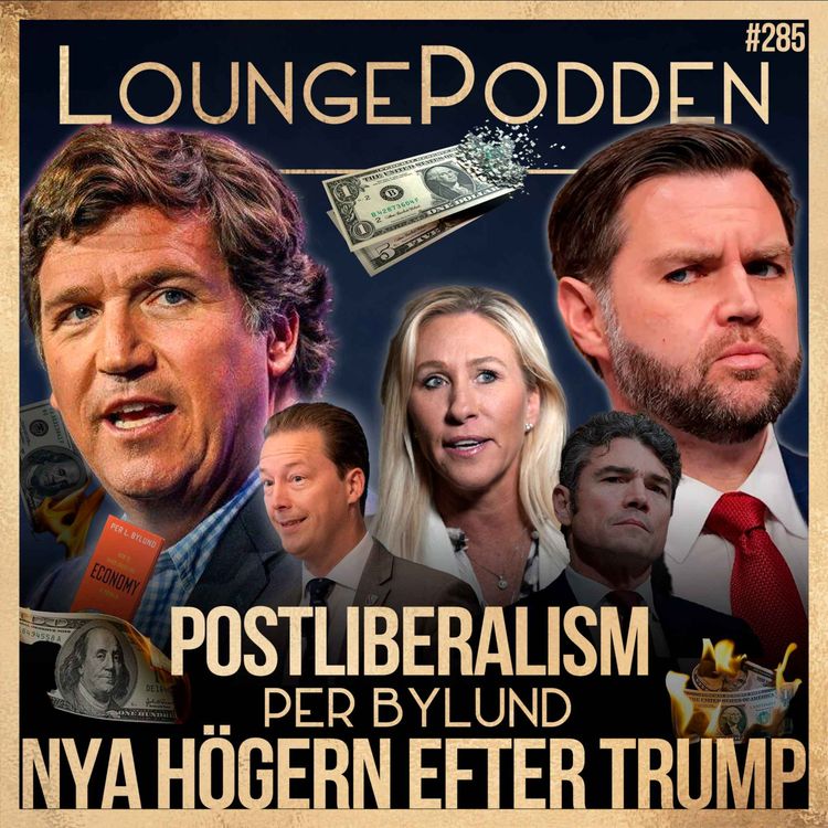 cover art for Den nya amerikanska högern efter Trump: Tucker Carlson, JD Vance och postliberalismen | Per Bylund | #285 | Del 2