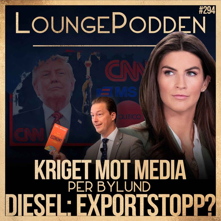 cover art for Trumps nygamla krig mot medierna – och exportstoppet på diesel | Per Bylund | #294 DEL 1