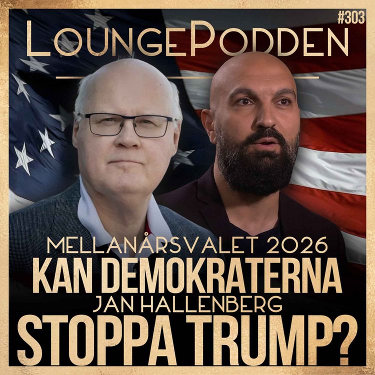 cover art for Kan Demokraterna stoppa Trump? Mellanårsvalet 2026 och vägen mot 2028 | Jan Hallenberg | #303