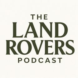 cover art for The Land Rovers Podcast