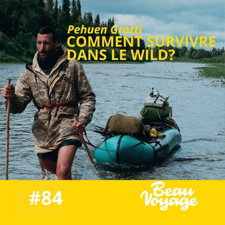 cover art for Interview Express avec Pehuen Grotti : Ses meilleurs conseils survie
