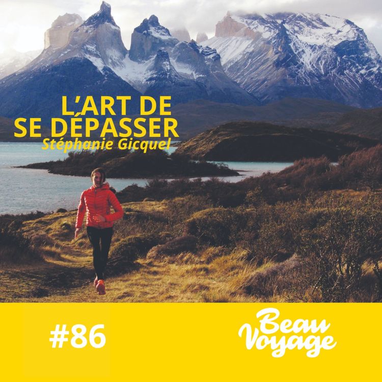 cover art for #86 - Stéphanie Gicquel : du barreau à la banquise et l'art de ne jamais s'arrêter