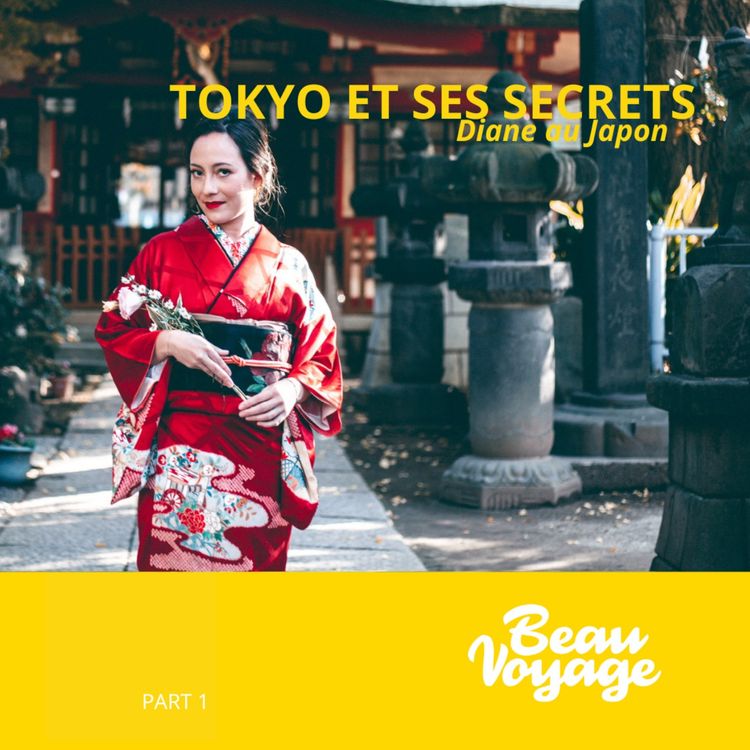 cover art for [Nos favoris ❤️ ] Diane au Japon (partie 1) : Tokyo et ses secrets, au cœur du pays des contrastes