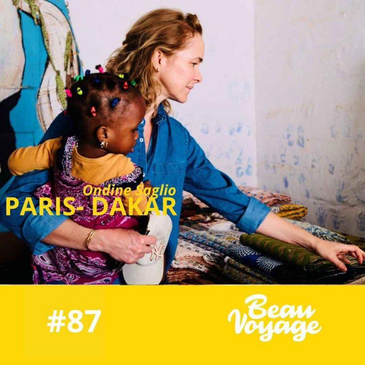 cover art for #87 - Ondine Saglio : une enfance sénégalaise, la beauté de Gorée et les broderies de la liberté