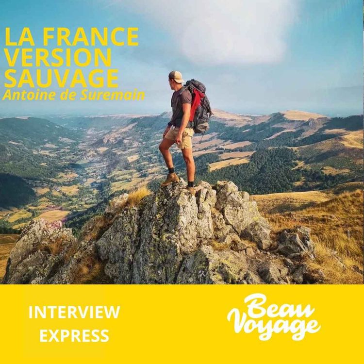 cover art for Interview Express avec Antoine explore la France : ses meilleurs coins et ses plus belles aventures
