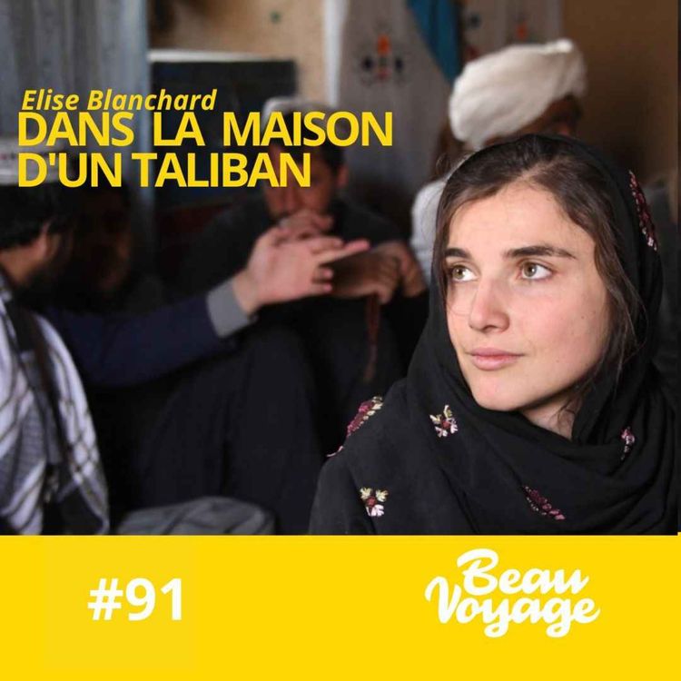 cover art for [Extrait] Elise Blanchard : "Je me demandais pourquoi en Afghanistan il y avait ces milliers de mecs qui pensaient tous qu'il ne fallait pas envoyer les filles à l'école"