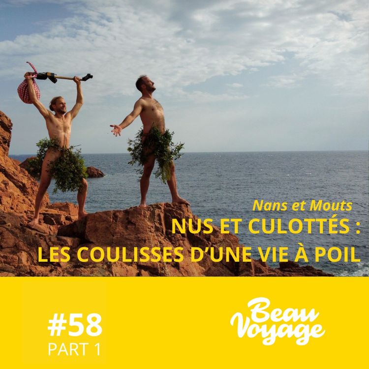 cover art for [Nos favoris ❤️ ] - Nans et Mouts de Nus et Culottés (Part 1) : les coulisses d'une vie à poil