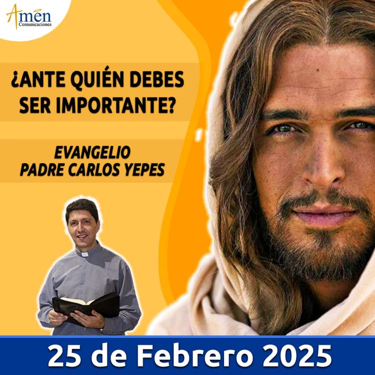 cover art for Evangelio De Hoy - 25 Febrero 2025 - Padre Carlos Yepes