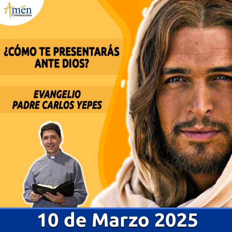 cover art for Evangelio De Hoy - 10 Marzo 2025 - Padre Carlos Yepes