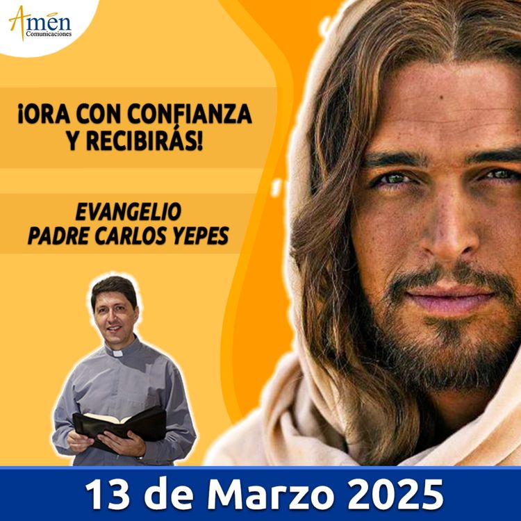 cover art for Evangelio De Hoy - 13 Marzo 2025 - Padre Carlos Yepes