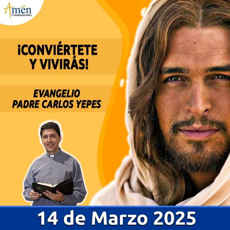 cover art for Evangelio De Hoy - 14 Marzo 2025 - Padre Carlos Yepes