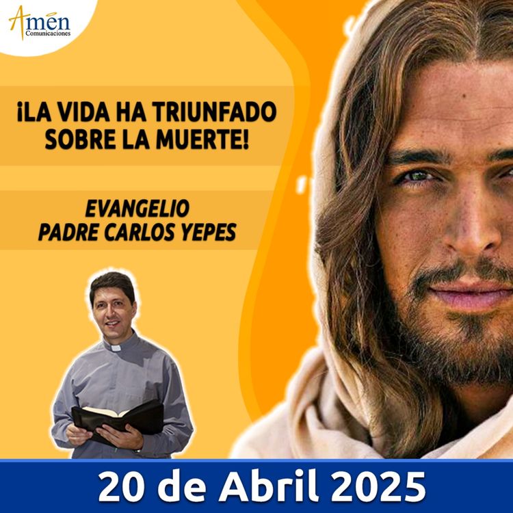 cover art for Evangelio De Hoy - 20 Abril 2025 - Padre Carlos Yepes