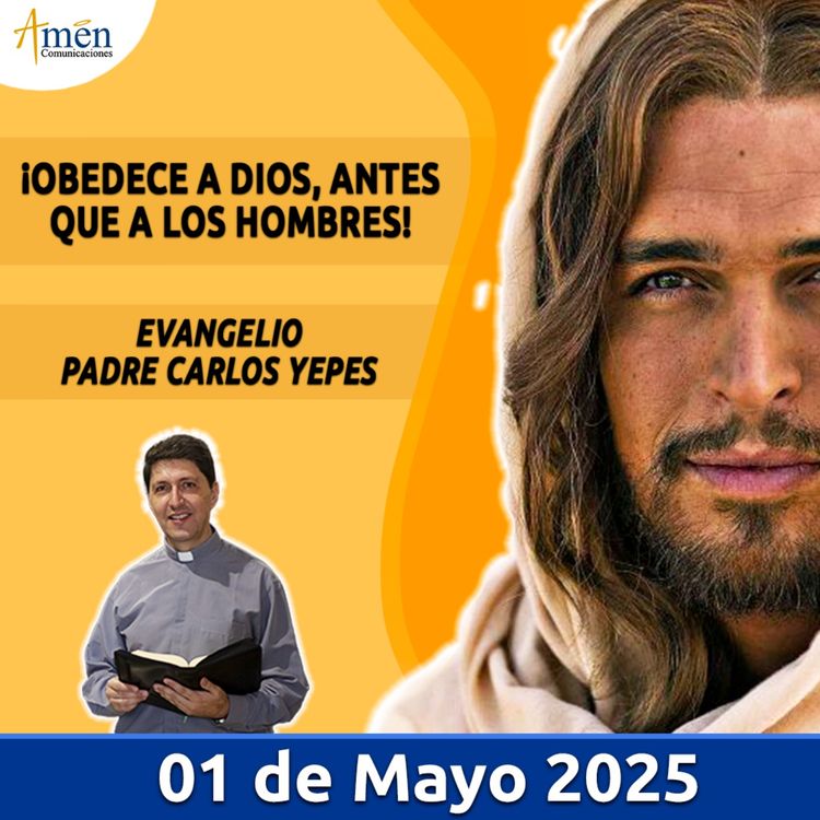 cover art for Evangelio De Hoy - 01 Mayo 2025 - Padre Carlos Yepes