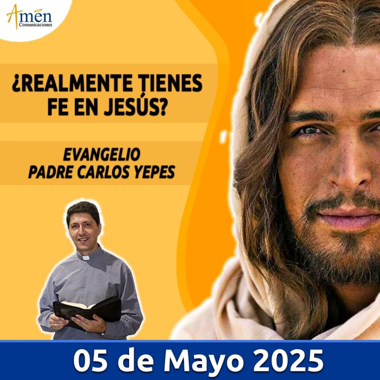 cover art for Evangelio De Hoy - 05 Mayo 2025 - Padre Carlos Yepes
