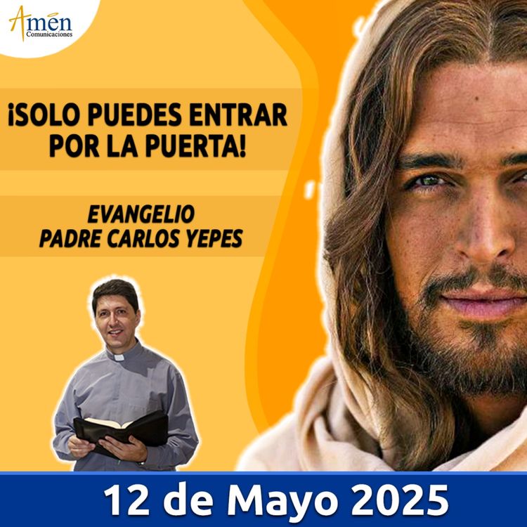 cover art for Evangelio De Hoy - 12 Mayo 2025 - Padre Carlos Yepes