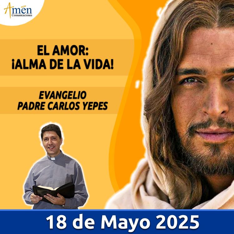 cover art for Evangelio De Hoy - 18 Mayo 2025 - Padre Carlos Yepes