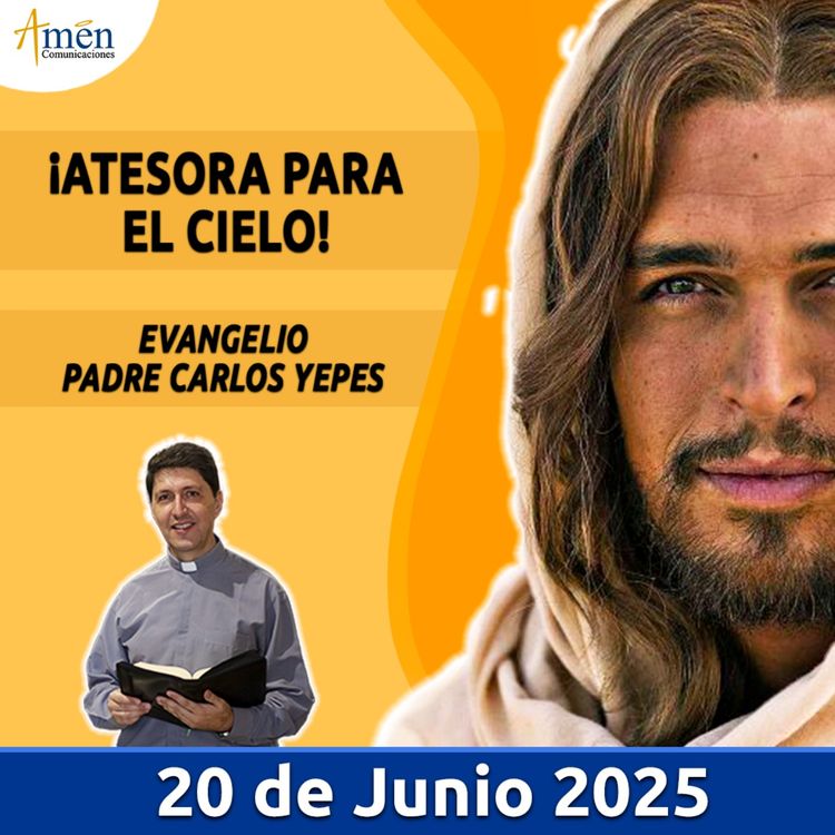cover art for Evangelio De Hoy - 20 Junio 2025 - Padre Carlos Yepes