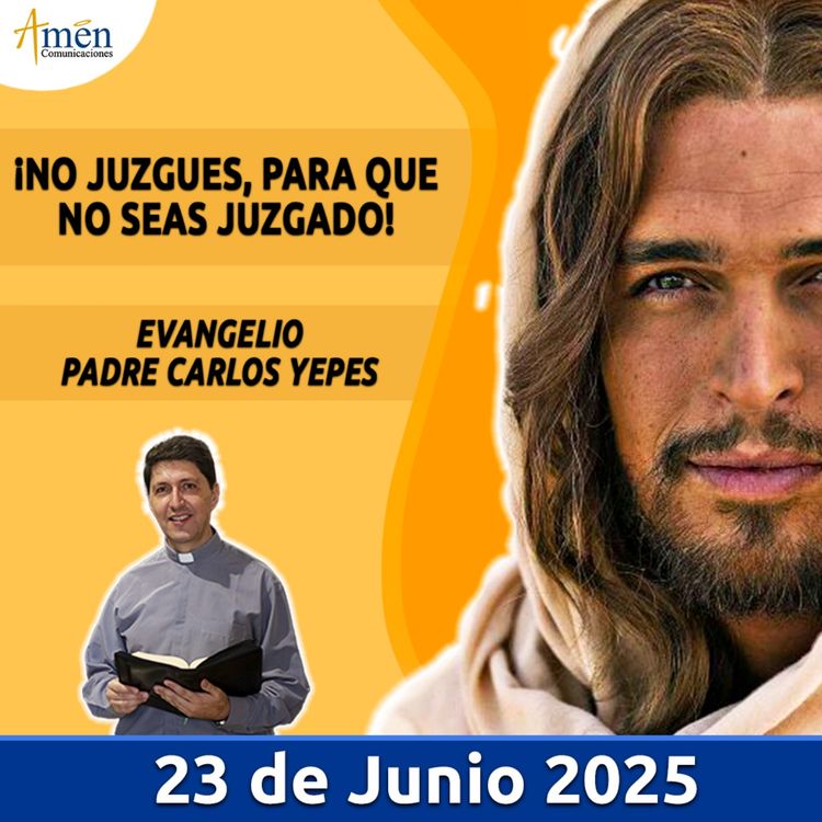 cover art for Evangelio De Hoy - 23 Junio 2025 - Padre Carlos Yepes