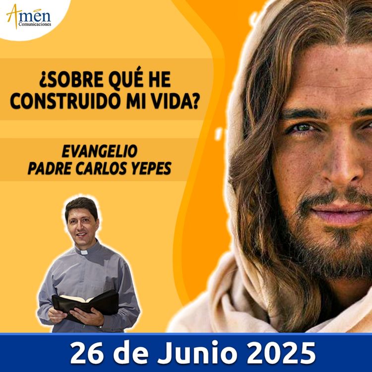 cover art for Evangelio De Hoy - 26 Junio 2025 - Padre Carlos Yepes