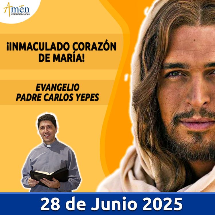 cover art for Evangelio De Hoy - 28 Junio 2025 - Padre Carlos Yepes