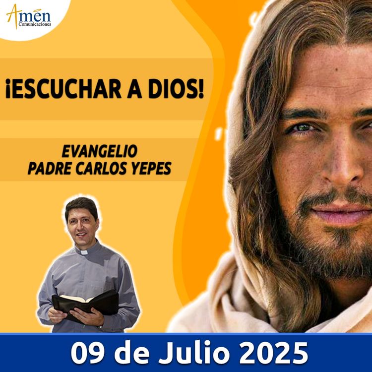 cover art for Evangelio De Hoy - 09 Julio 2025 - Padre Carlos Yepes