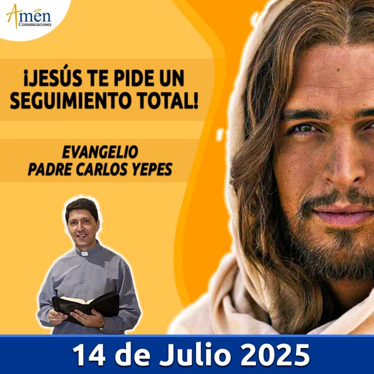 cover art for Evangelio De Hoy - 14 Julio 2025 - Padre Carlos Yepes