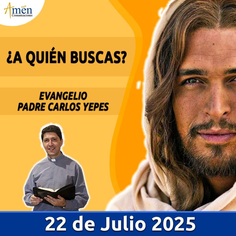 cover art for Evangelio De Hoy - 22 Julio 2025 - Padre Carlos Yepes