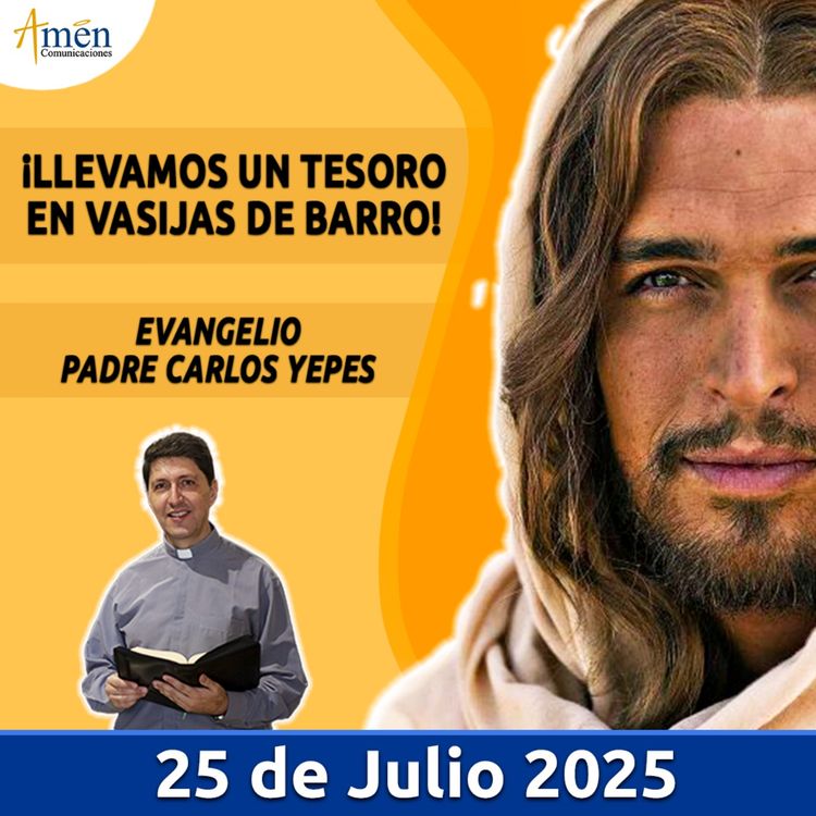 cover art for Evangelio De Hoy - 25 Julio 2025 - Padre Carlos Yepes