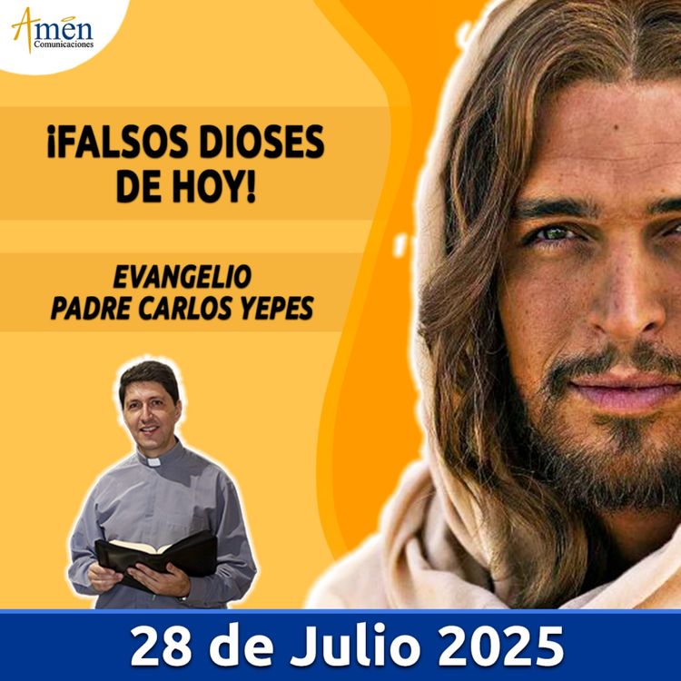 cover art for Evangelio De Hoy - 28 Julio 2025 - Padre Carlos Yepes