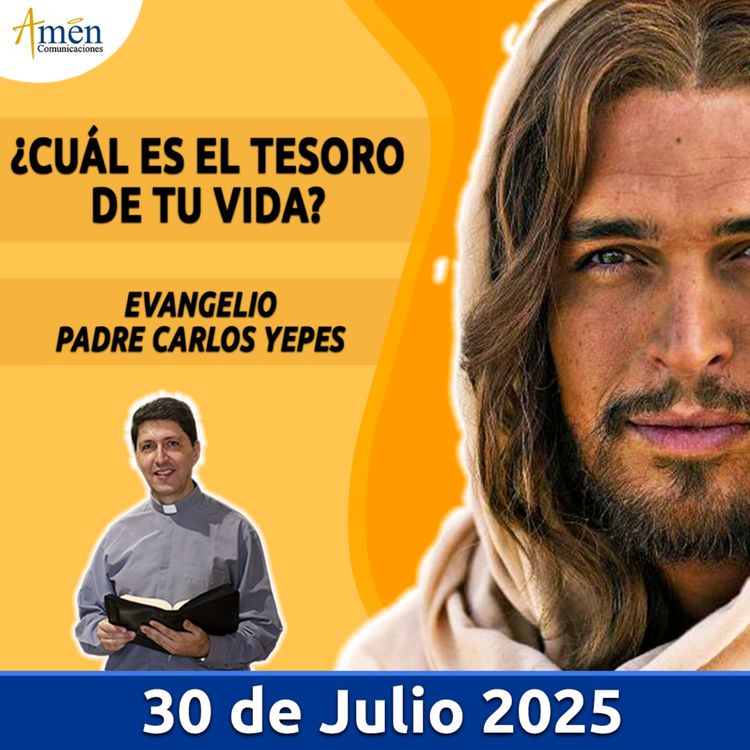 cover art for Evangelio De Hoy - 30 Julio 2025 - Padre Carlos Yepes