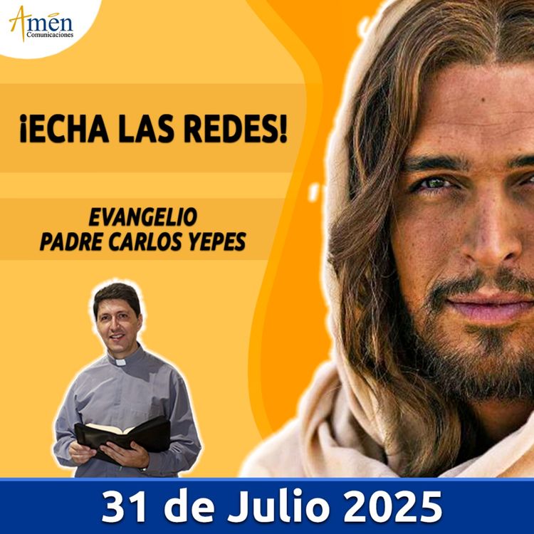 cover art for Evangelio De Hoy - 31 Julio 2025 - Padre Carlos Yepes