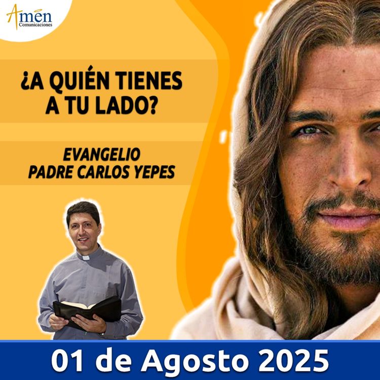 cover art for Evangelio De Hoy - 01 Agosto 2025 - Padre Carlos Yepes