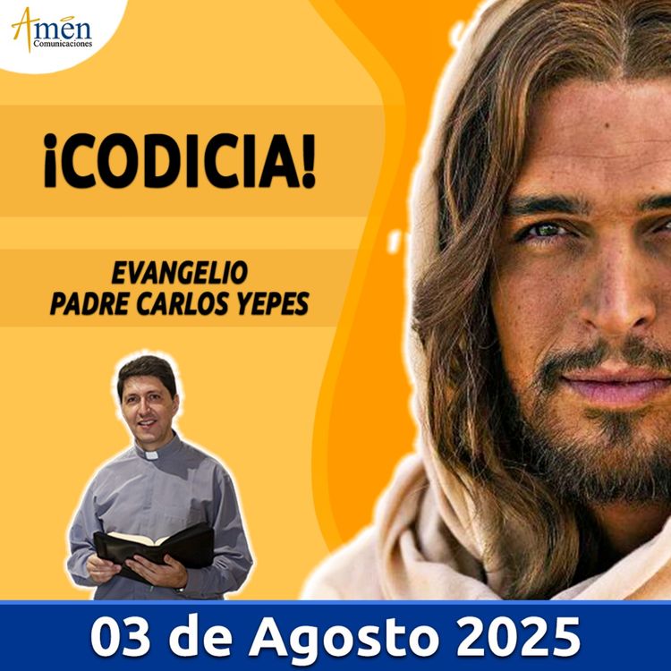 cover art for Evangelio De Hoy - 03 Agosto 2025 - Padre Carlos Yepes