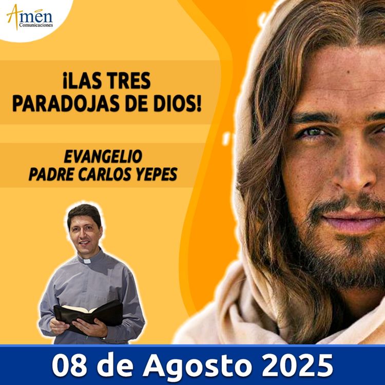 cover art for Evangelio De Hoy - 08 Agosto 2025 - Padre Carlos Yepes