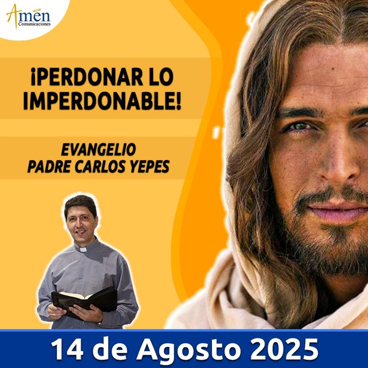 cover art for Evangelio De Hoy - 14 Agosto 2025 - Padre Carlos Yepes