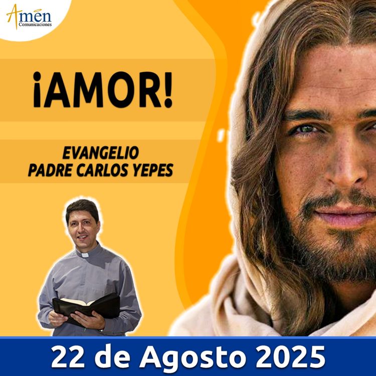 cover art for Evangelio De Hoy - 22 Agosto 2025 - Padre Carlos Yepes