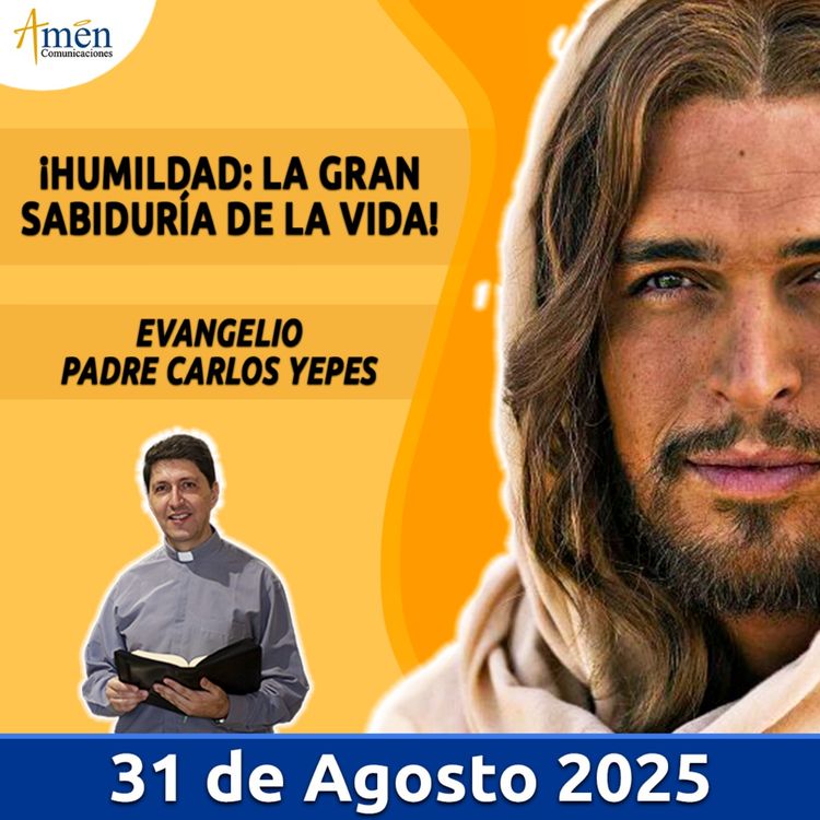 cover art for Evangelio De Hoy - 31 Agosto 2025 - Padre Carlos Yepes