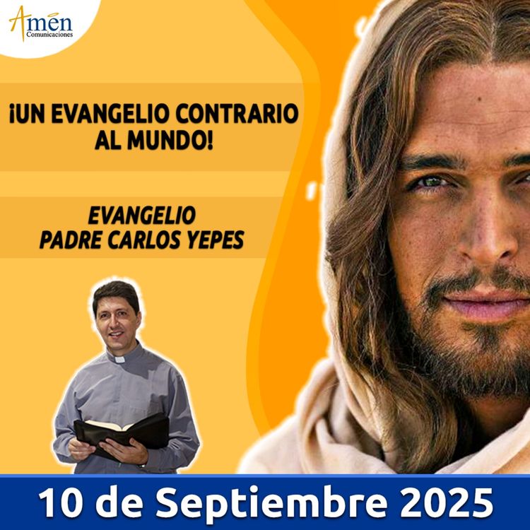 cover art for Evangelio De Hoy - 10 Septiembre 2025 - Padre Carlos Yepes