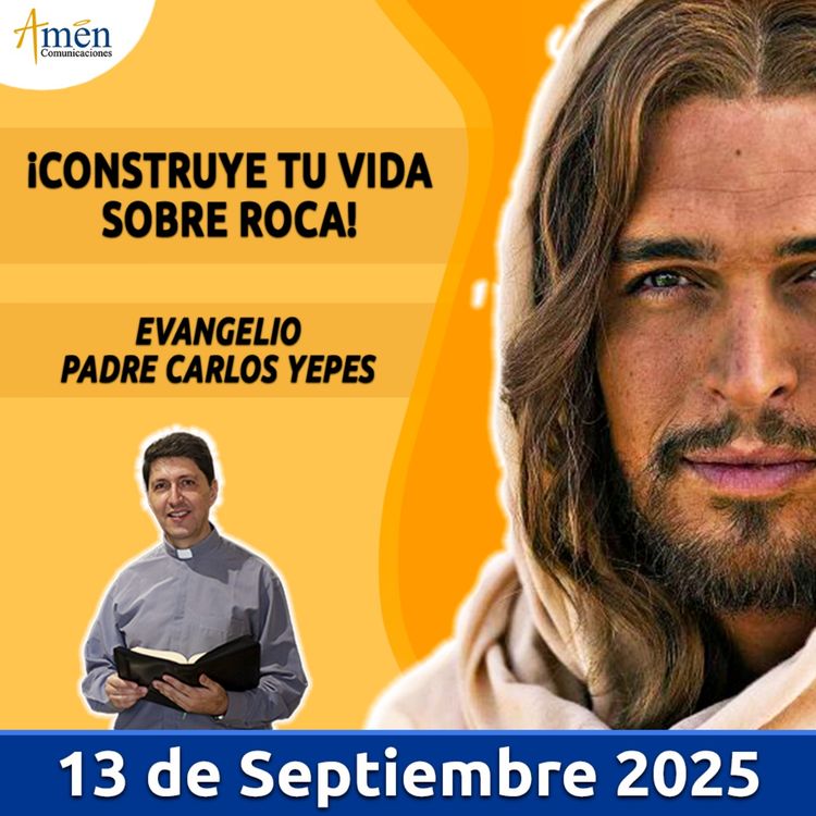 cover art for Evangelio De Hoy - 13 Septiembre 2025 - Padre Carlos Yepes