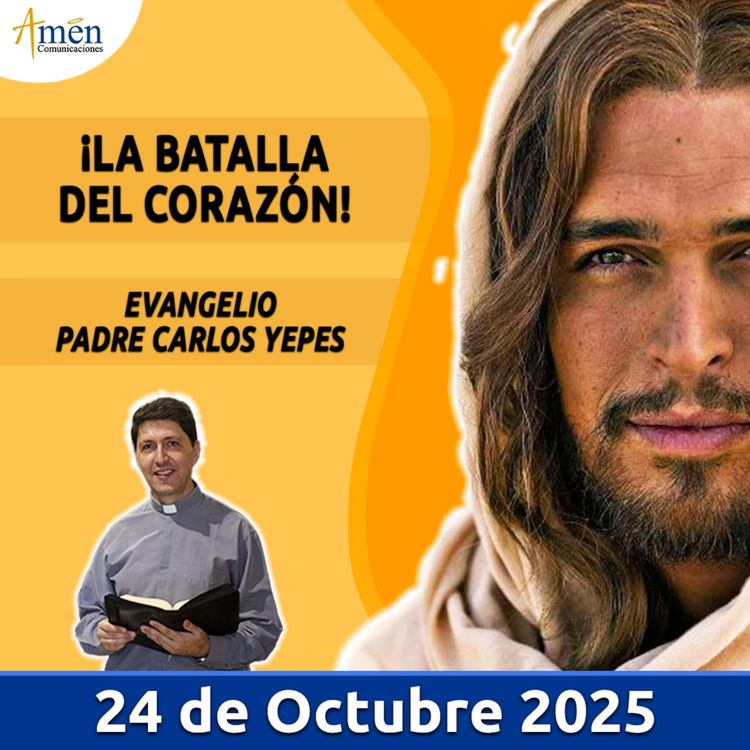 cover art for Evangelio De Hoy - 24 Octubre 2025 - Padre Carlos Yepes