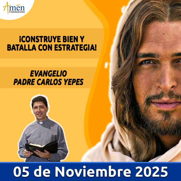 cover art for Evangelio De Hoy - 05 Noviembre 2025 - Padre Carlos Yepes