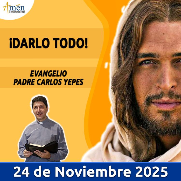 cover art for Evangelio De Hoy - 24 Noviembre 2025 - Padre Carlos Yepes