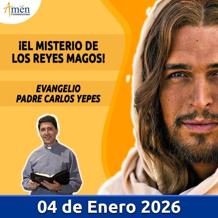 cover art for Evangelio De Hoy - 04 Enero 2026 - Padre Carlos Yepes - Amen Comunicaciones