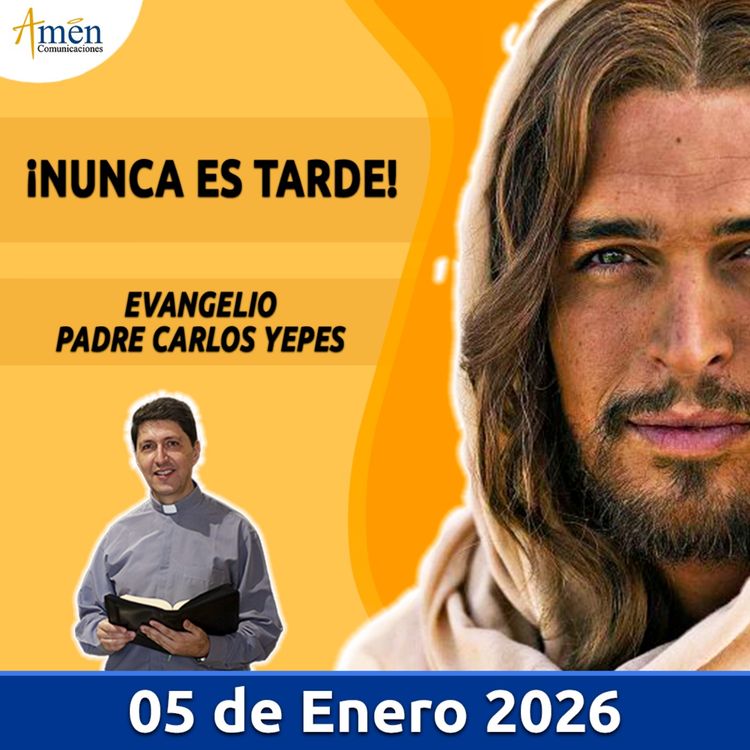 cover art for Evangelio De Hoy - 05 Enero 2026 - Padre Carlos Yepes - Amen Comunicaciones