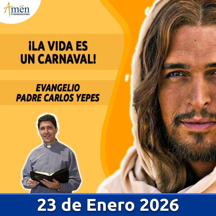 cover art for Evangelio De Hoy - 23 Enero 2026 - Padre Carlos Yepes - Amen Comunicaciones