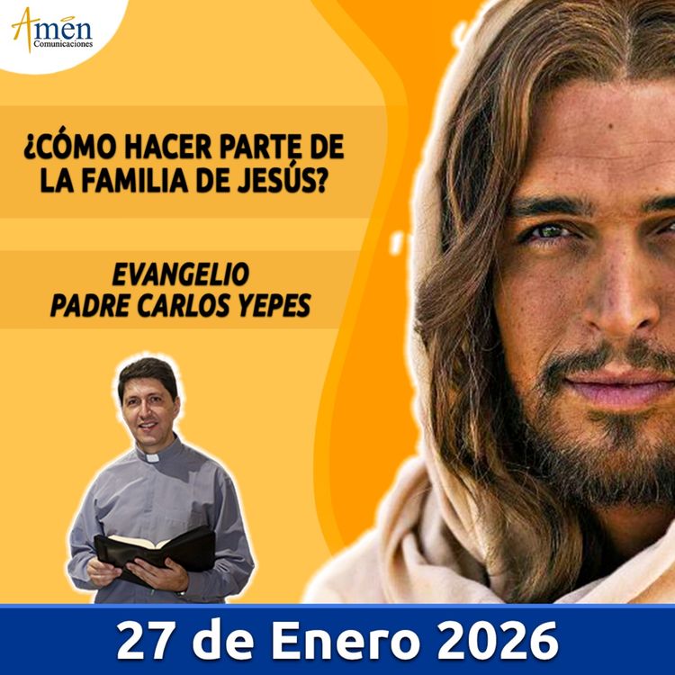 cover art for Evangelio De Hoy - 27 Enero 2026 - Padre Carlos Yepes - Amen Comunicaciones